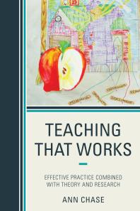 Teaching That Works Effective Practice Combined With Theory And Research Ann Chase