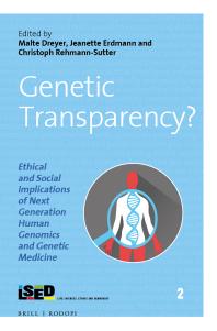 Genetic Transparency Ethical And Social Implications Of Next Generation Human Genomics And Genetic Medicine 1st Edition Malte Dreyer Jeanette Erdmann Christoph Rehmannsutter