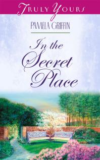 In The Secret Place Pamela Griffin