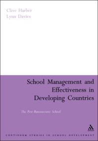 School Management And Effectiveness In Developing Countries The Postbureaucratic School 1st Edition Clive Harber Lynn Davies