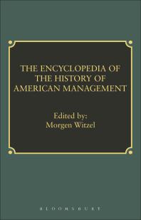 Encyclopedia Of History Of American Management 1st Edition Morgen Witzel