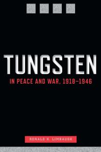 Tungsten In Peace And War 19181946 Ronald H Limbaugh