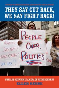 They Say Cutback We Say Fight Back Welfare Activism In An Era Of Retrenchment Ellen Reese
