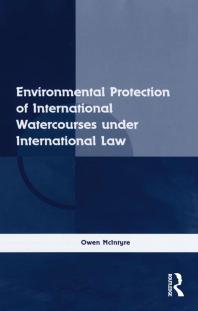 Environmental Protection Of International Watercourses Under International Law 1st Edition Owen Mcintyre