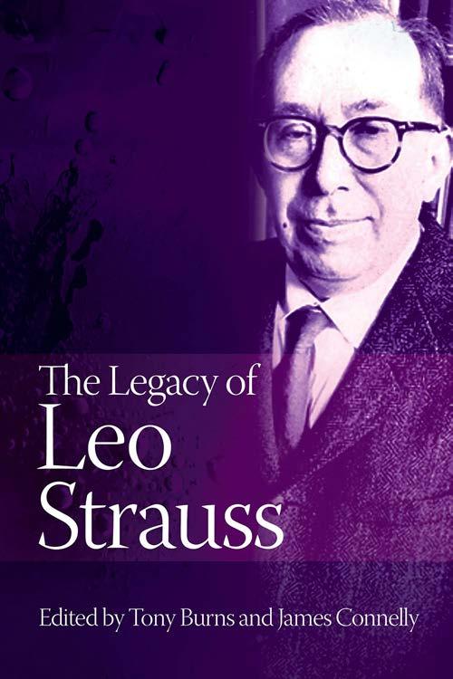 The Legacy Of Leo Strauss 1st Edition Tony Burns James Connelly