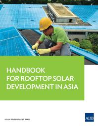 Handbook For Rooftop Solar Development In Asia 1st Edition Asian Development Bank Asian Development Bank Staff