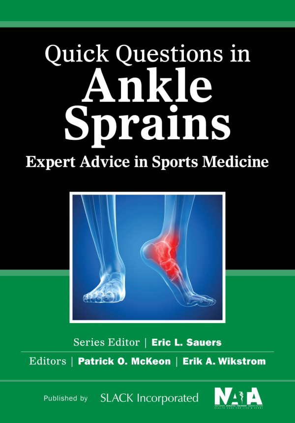 Quick Questions In Ankle Sprains Expert Advice In Sports Medicine 1st Edition Patrick Mckeon Erik Wikstrom