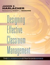 Designing Effective Classroom Management 1st Edition Jason E Harlacher
