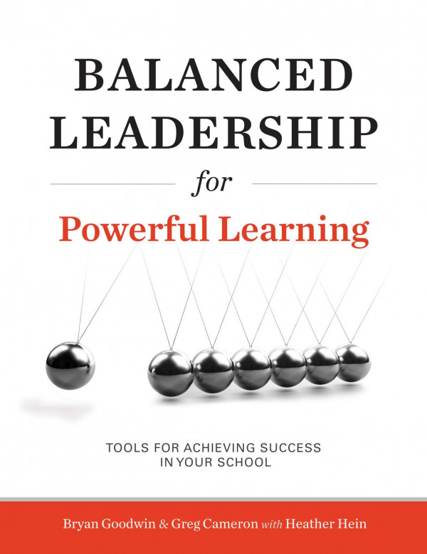 Balanced Leadership For Powerful Learning 1st Edition Bryan Goodwin Greg Cameron Heather Hein