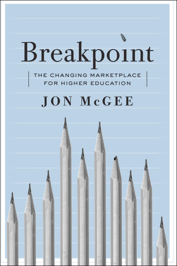 Breakpoint The Changing Marketplace For Higher Education 1st Edition Jon Mcgee