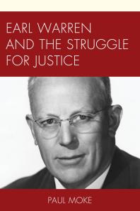 Earl Warren And The Struggle For Justice Paul Moke