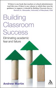 Building Classroom Success Eliminating Academic Fear And Failure 1st Edition Andrew Martin
