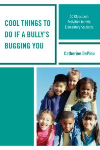 Cool Things To Do If A Bullys Bugging You 50 Classroom Activities To Help Elementary Students Catherine Depino