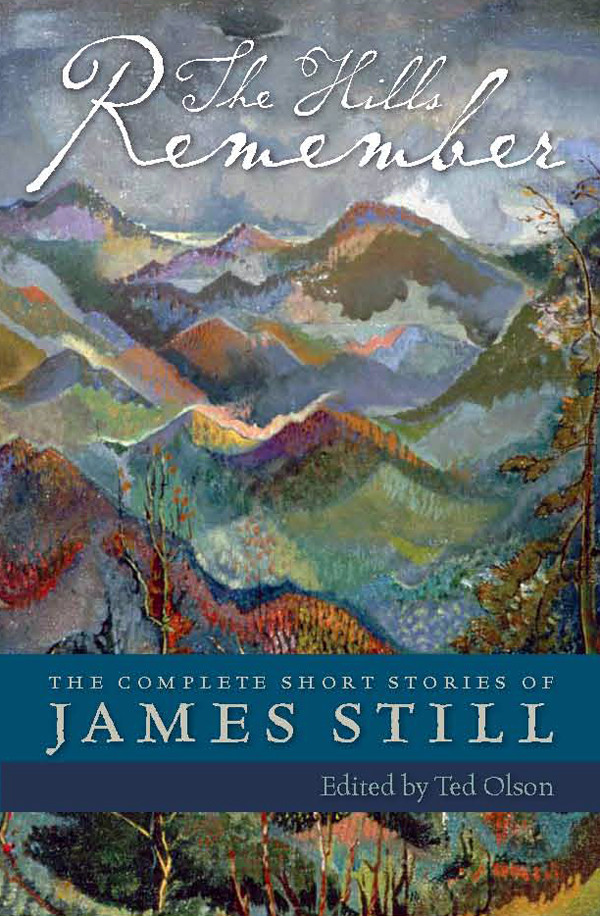 The Hills Remember James Still