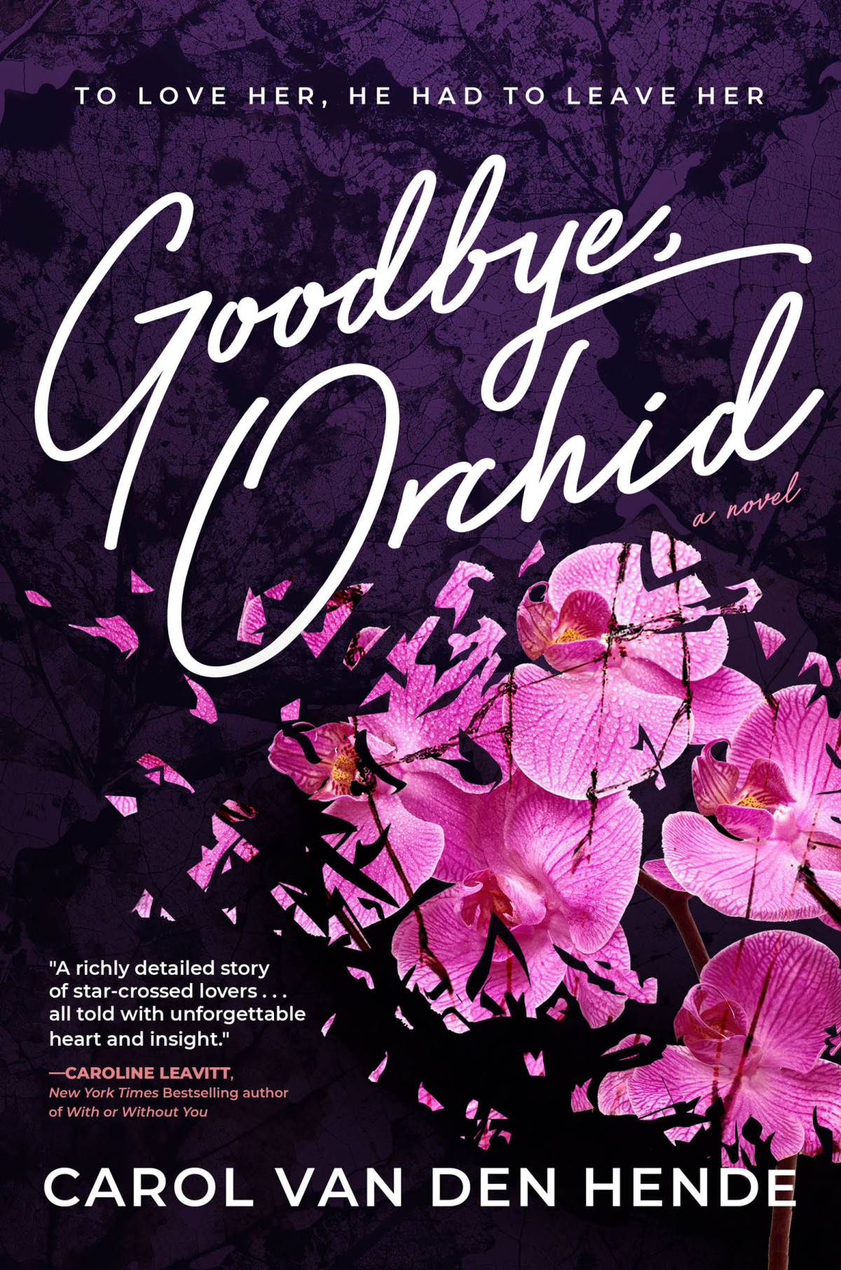 Goodbye Orchid Carol Van Den Hende
