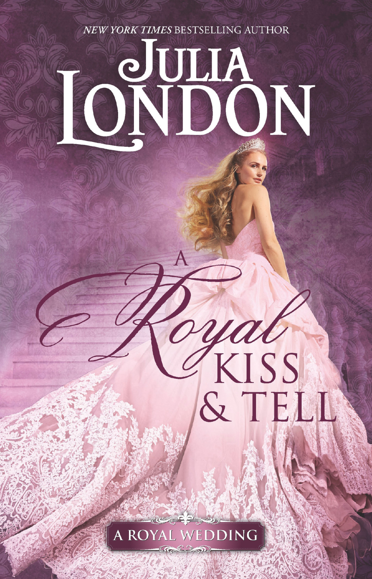 A Royal Kiss Tell Julia London