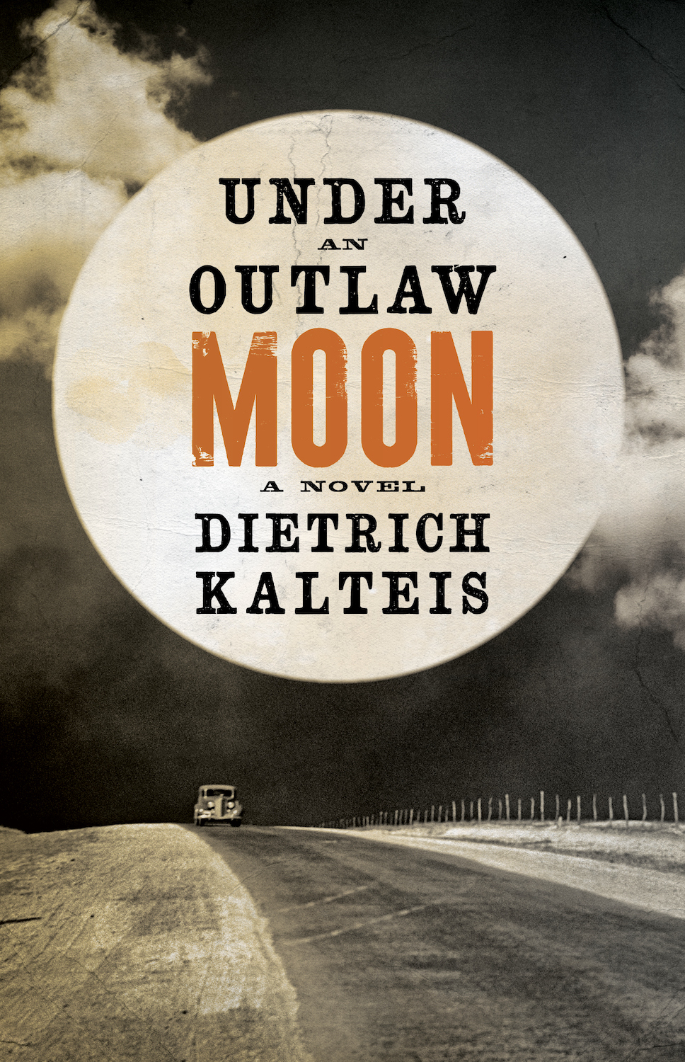 Under An Outlaw Moon Dietrich Kalteis