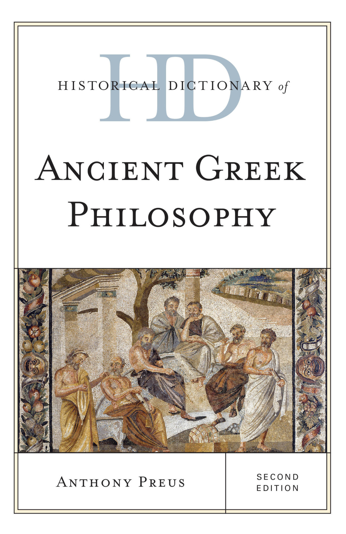 Historical Dictionary Of Ancient Greek Philosophy Anthony Preus