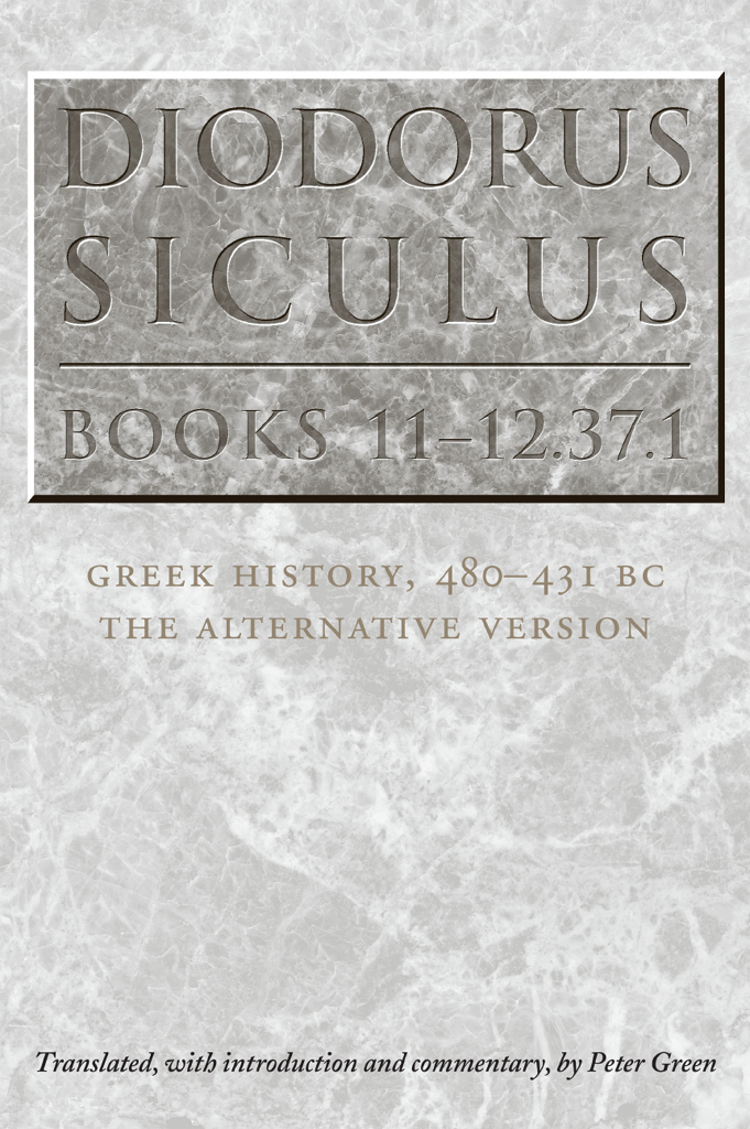 Diodorus Siculus Books 1112371 Greek History 480431 Bcthe Alternative Version Peter Green