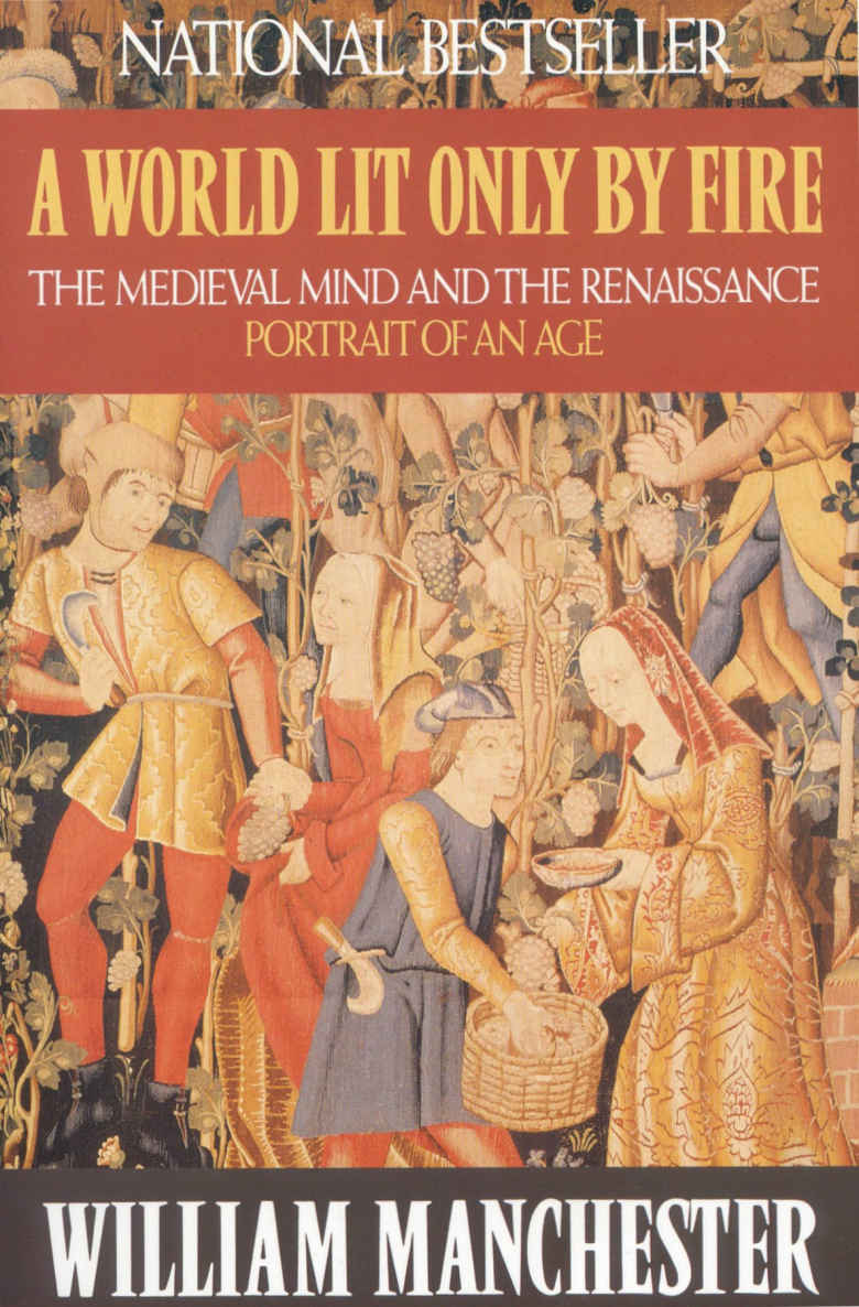A World Lit Only By Fire William Manchester