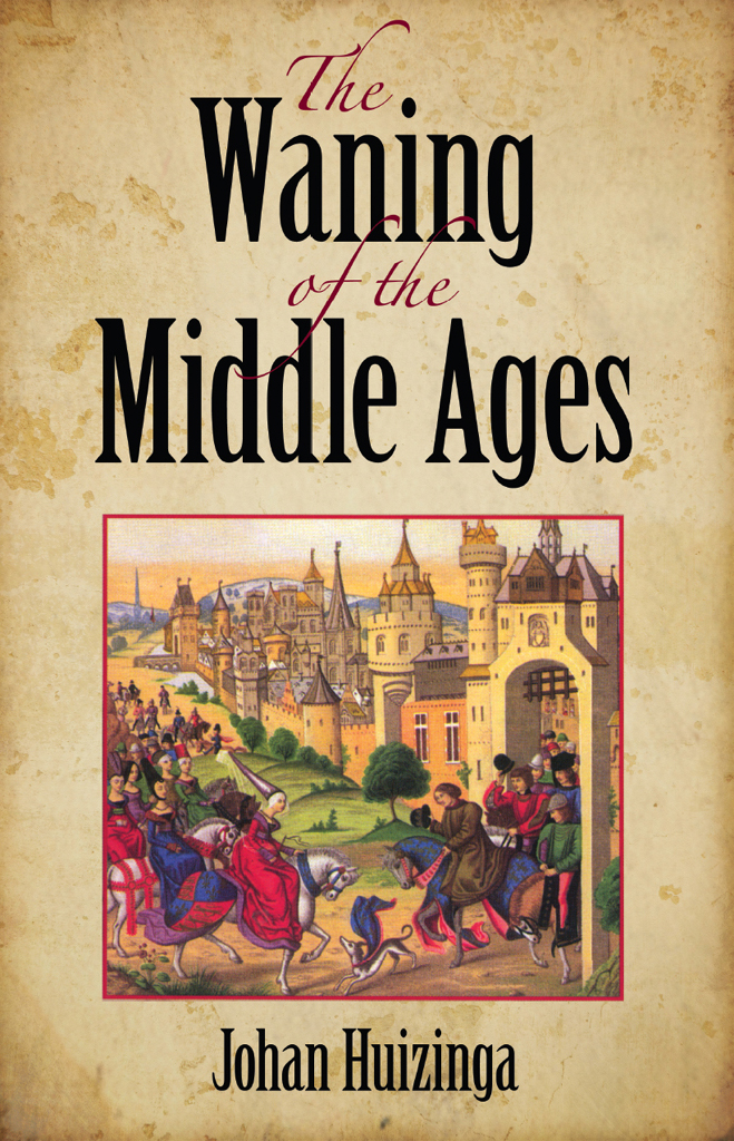 The Waning Of The Middle Ages Johan Huizinga