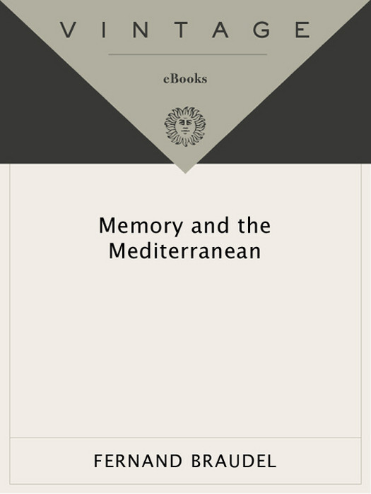 Memory And The Mediterranean Fernand Braudel