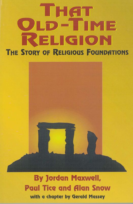 That Oldtime Religion Jordan Maxwell Paul Tice Alan Snow