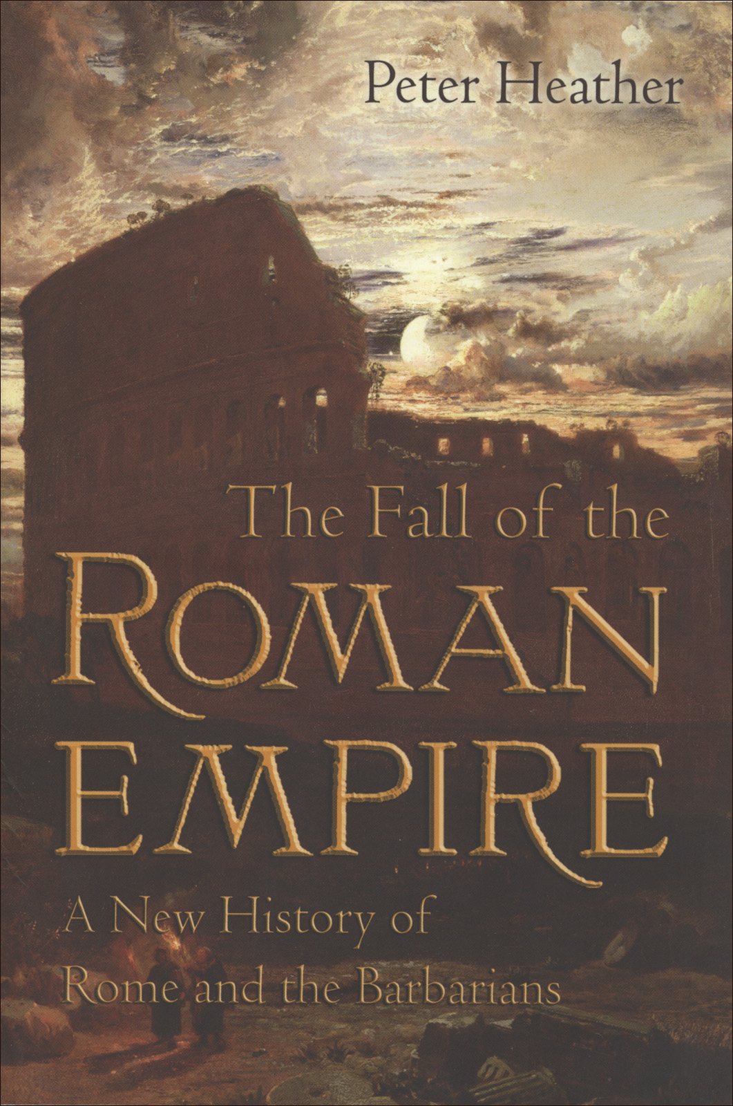 The Fall Of The Roman Empire Heather Peter