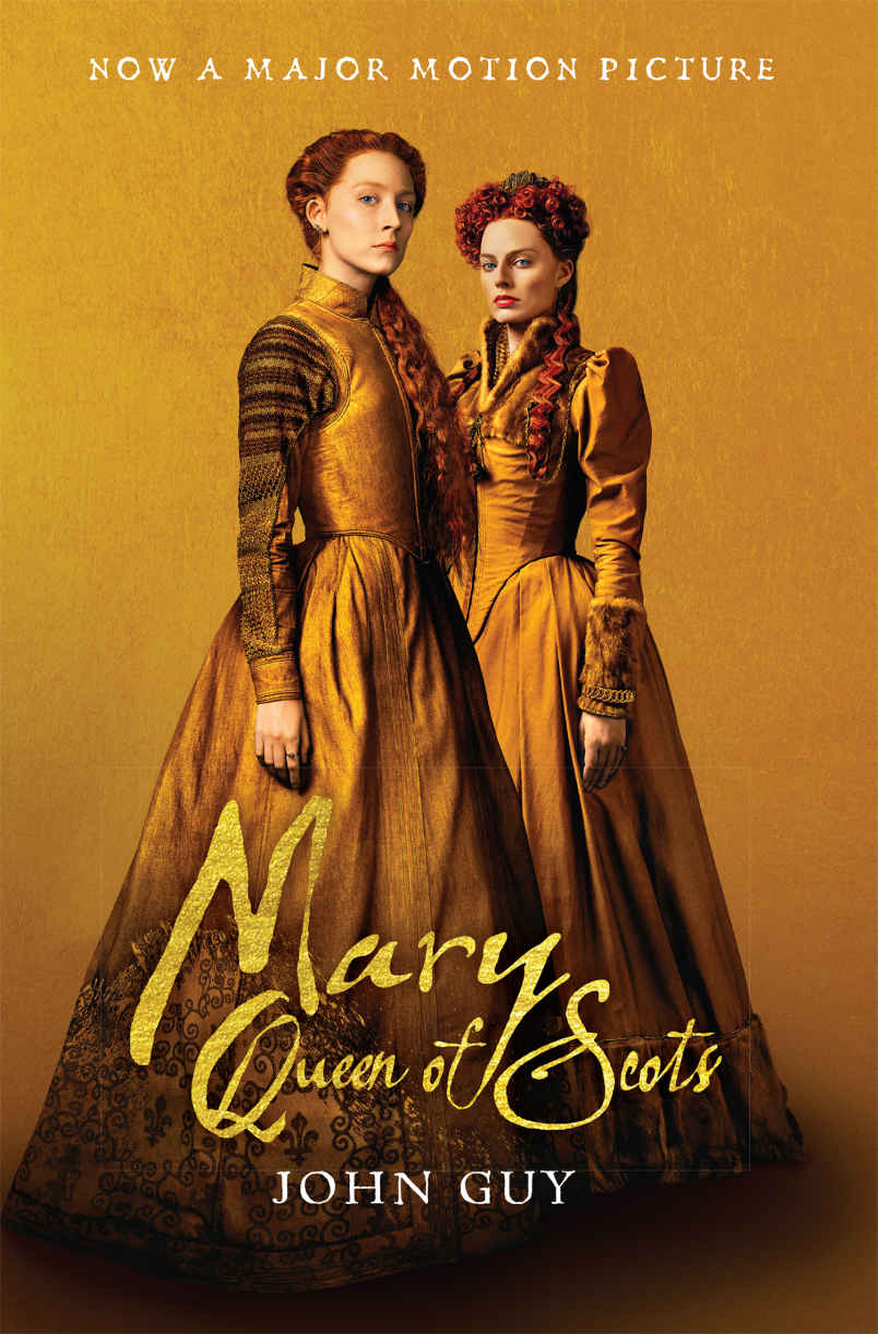 Mary Queen Of Scots Tiein The True Life Of Mary Stuart John Guy Fletcher Company