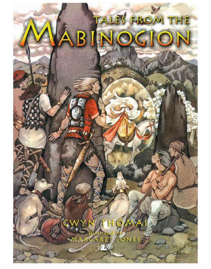 Tales From The Mabinogion Modern Adaptation Of The Medieval Stories Of Pwyll Branwen Manawydan And Math Gwyn Thomas