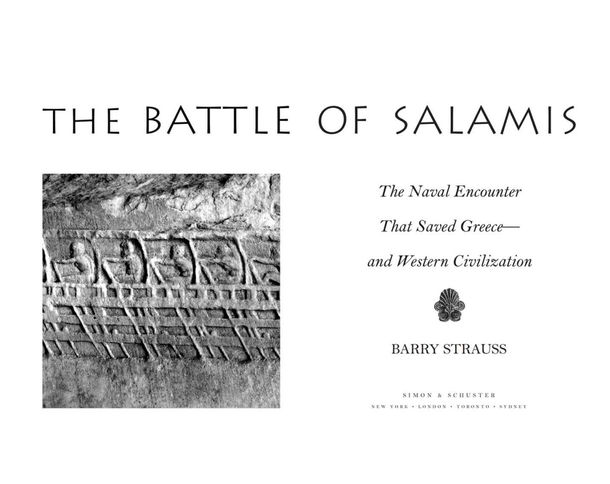 The Battle Of Salamis The Naval Encounter That Saved Greece And Western Civilization Barry Strauss