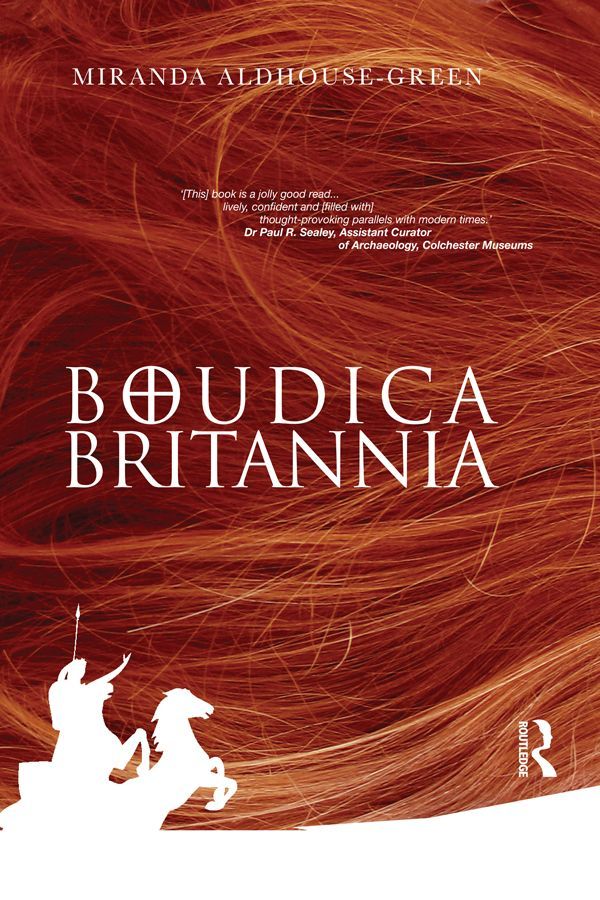 Boudica Britannia Miranda Aldhousegreen