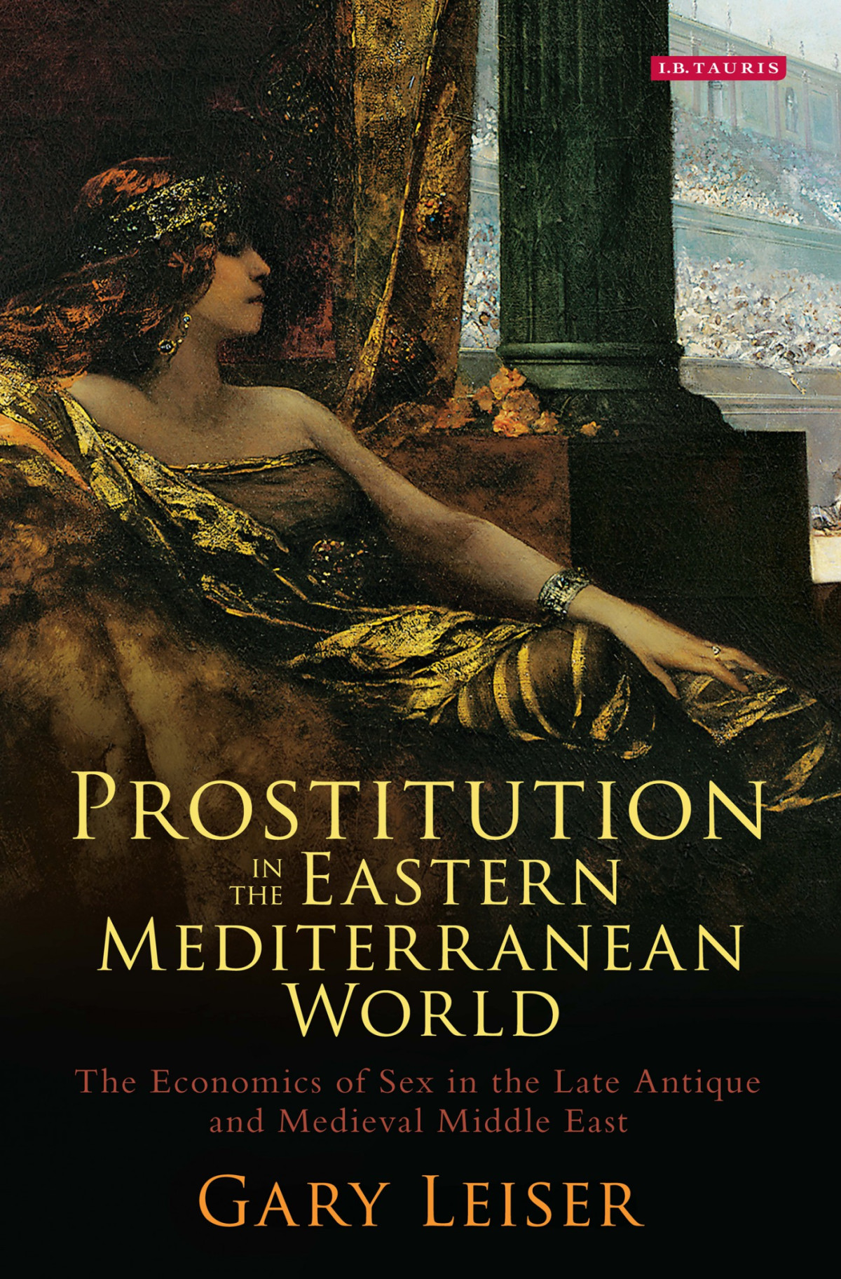 Prostitution In The Eastern Mediterranean World Leiser Gary