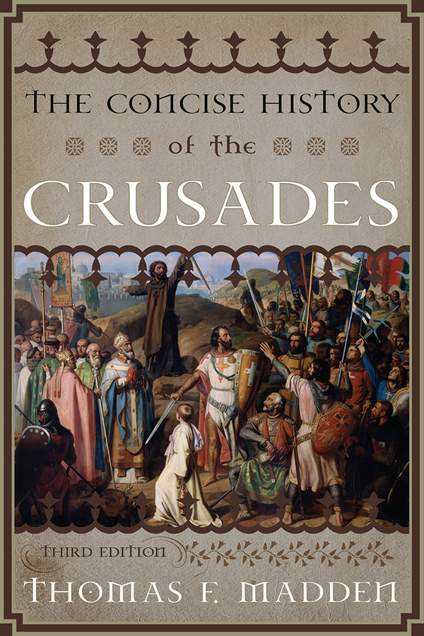 The Concise History Of The Crusades Thomas F Madden