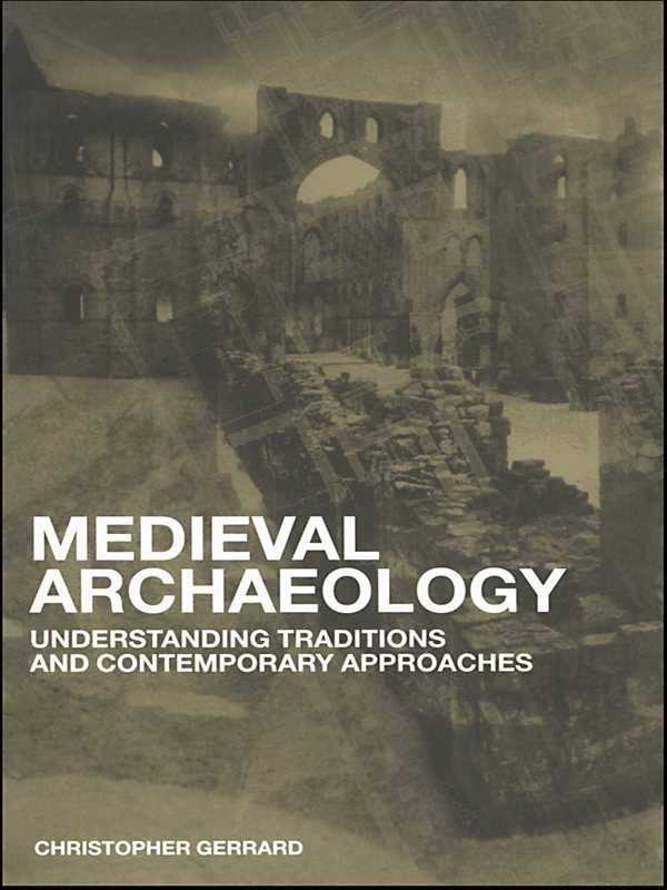 Medieval Archaeology Gerrard Chris