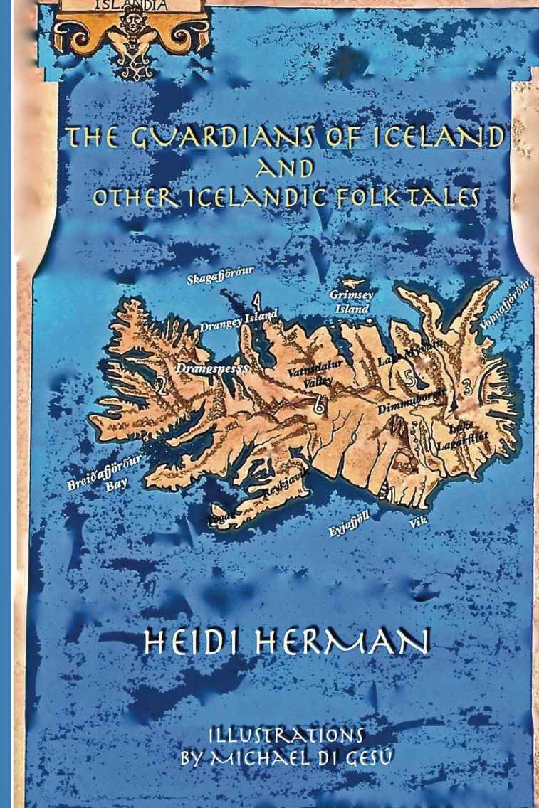 The Guardians Of Iceland And Other Icelandic Folk Tales Heidi Herman