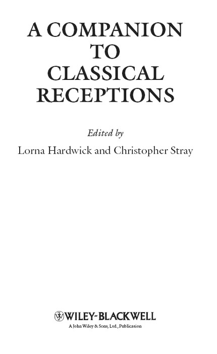A Companion To Classical Receptions Hardwick Lorna Stray Christopher Hardwick