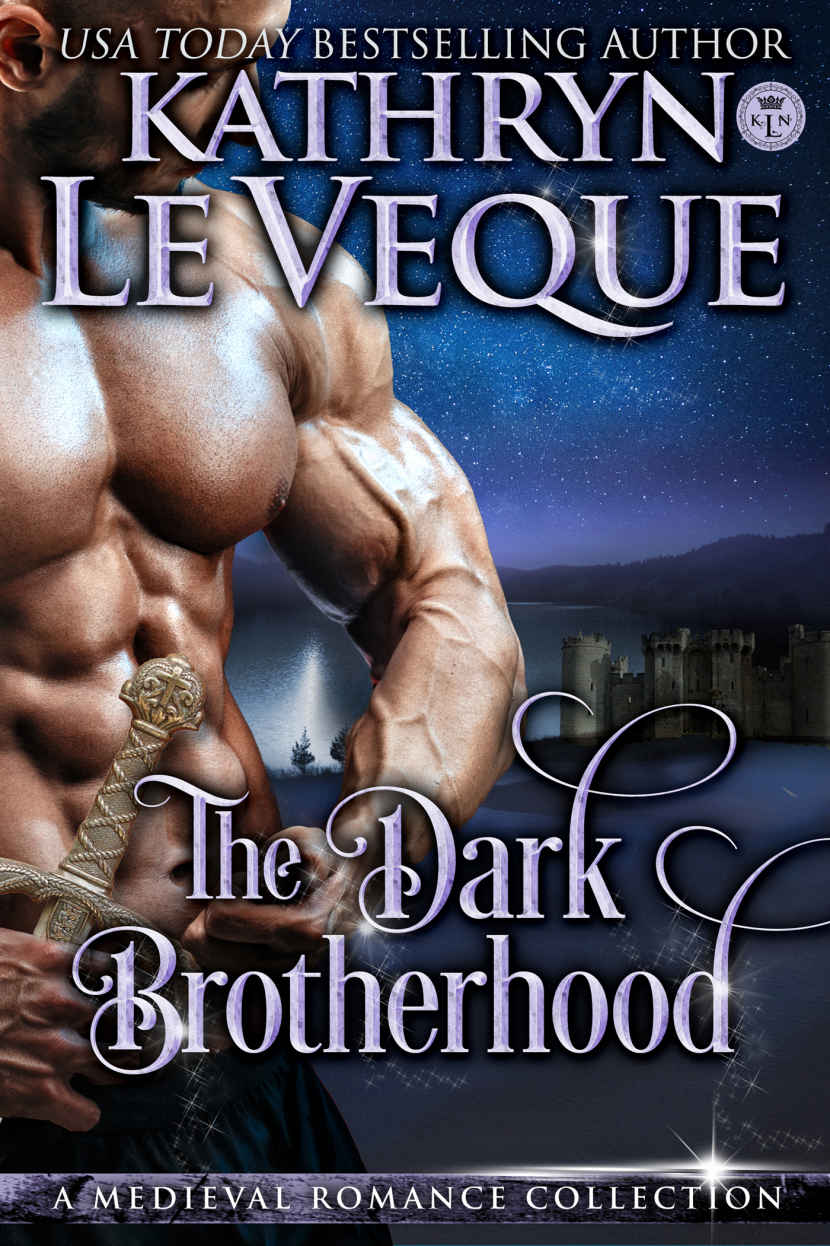 The Dark Brotherhood A Medieval Romance Collection Kathryn Le Veque