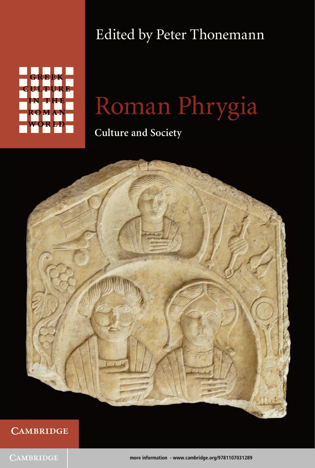 Roman Phrygia Culture And Society Peter Thonemann
