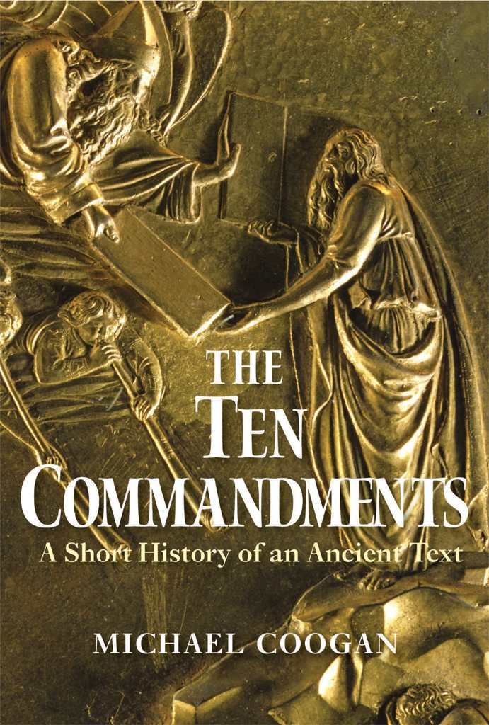 The Ten Commandmentsa Short History Of An Ancient Text Michael Coogan