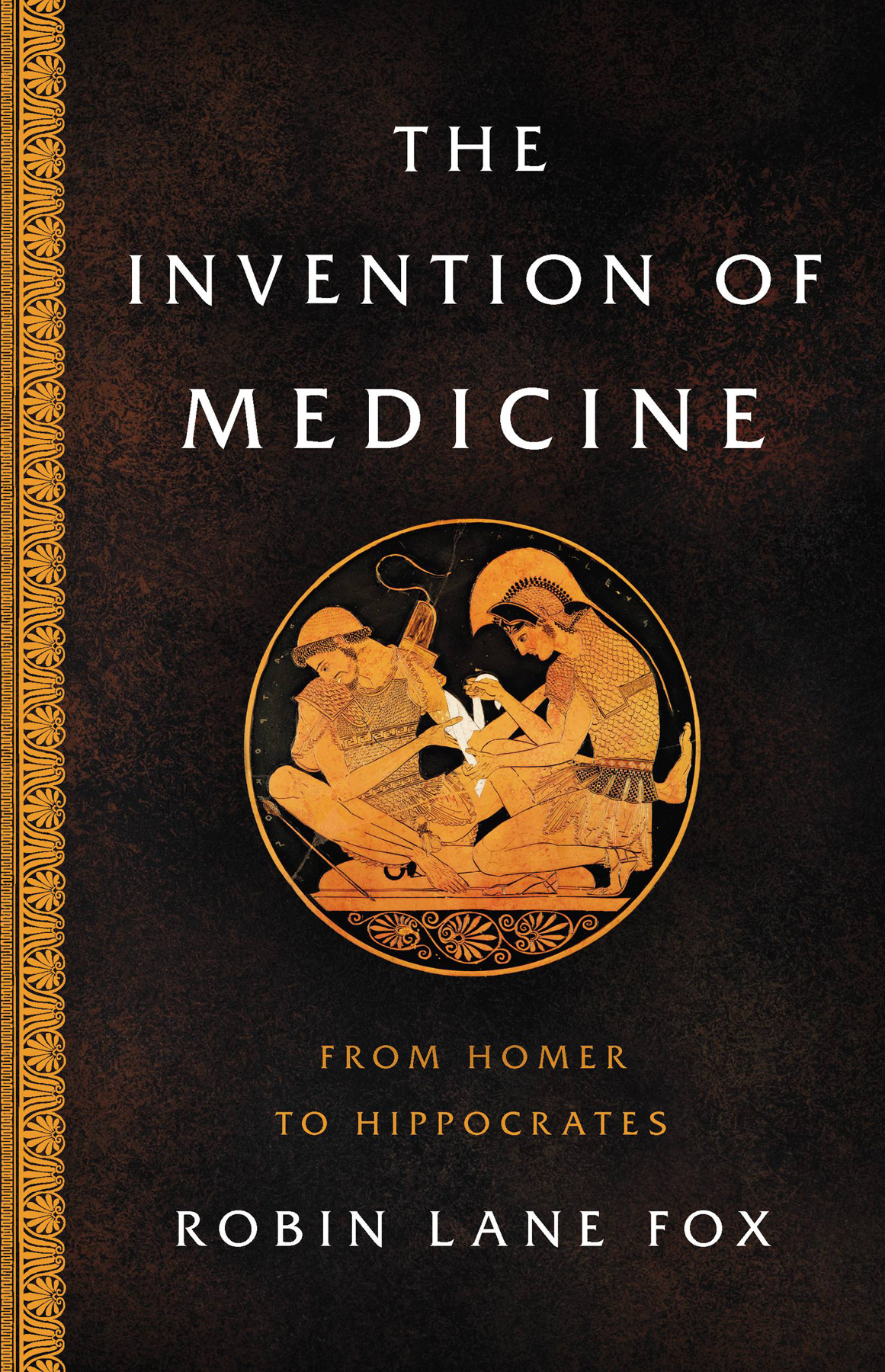 The Invention Of Medicine Robin Lane Fox