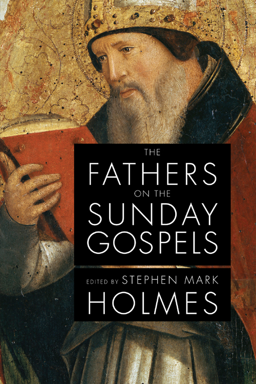 The Fathers On The Sunday Gospels Holmes