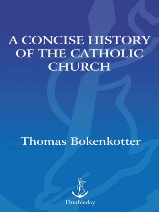 A Concise History Of The Catholic Church Revised Edition Thomas Bokenkotter