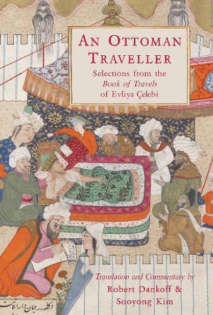 An Ottoman Traveller Selections From The Book Of Travels By Evliya Elebi Robert Dankoff