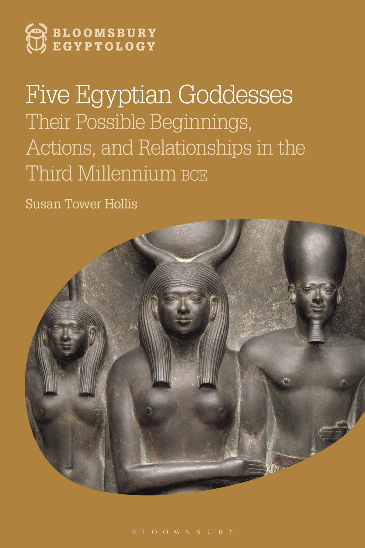 Five Egyptian Goddesses Susan Tower Hollis