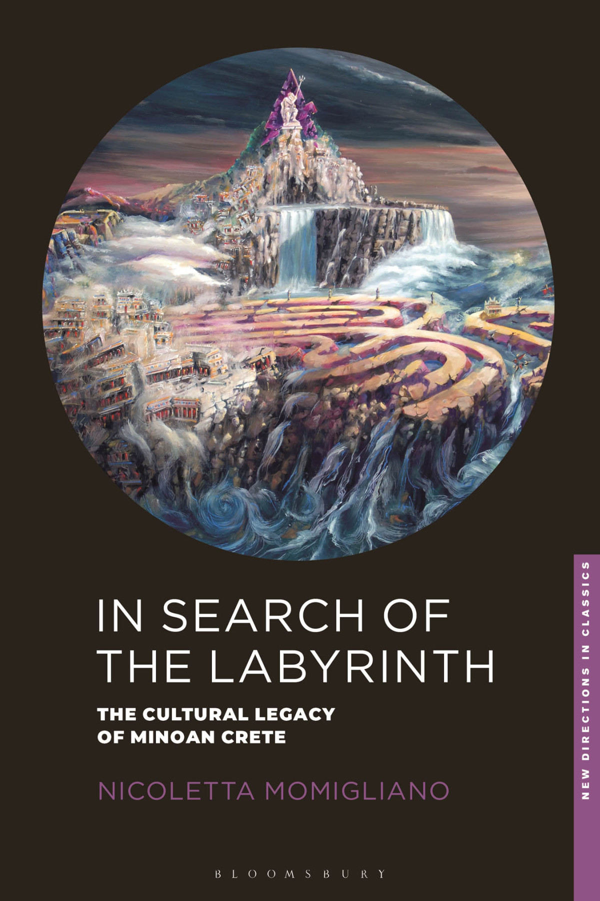 In Search Of The Labyrinth The Cultural Legacy Of Minoan Crete 1st Edition Nicoletta Momigliano