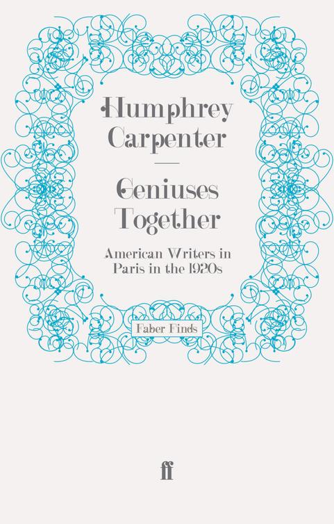 Geniuses Together American Writers In Paris In The 1920s 9780571309412 Humphrey Carpenter