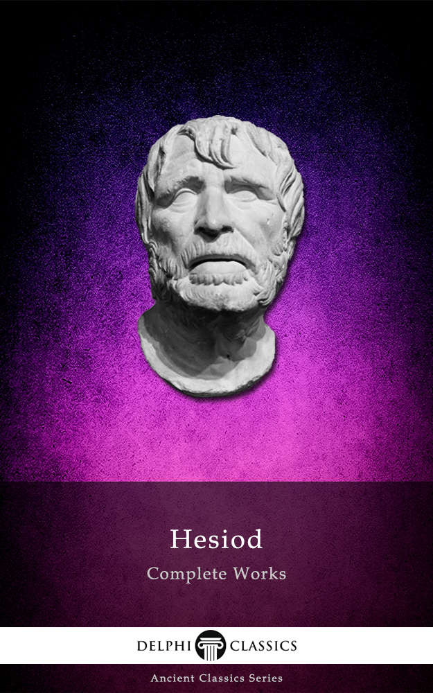 Delphi Complete Works Of Hesiod Illustrated Delphi Ancient Classics Book 14 Hesiod