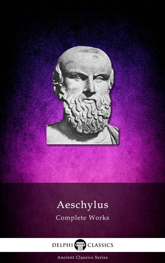 Complete Works Of Aeschylus Aeschylus