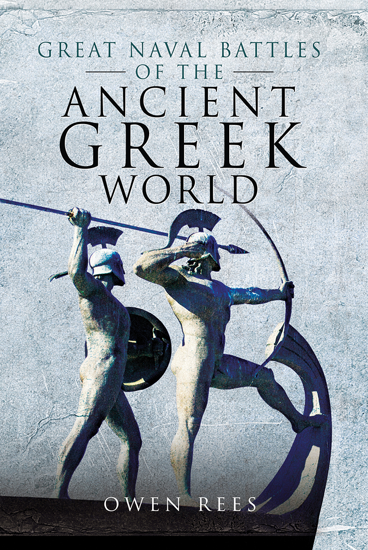 Great Naval Battles Of The Ancient Greek World Owen Rees